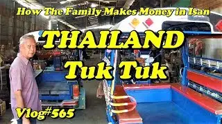 THAILAND Tuk Tuk, How the Family Makes Money in Isan