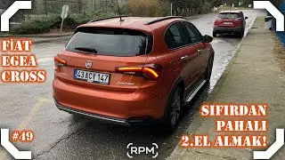 GARAJIN YENİ ÜYESİ | FİAT EGEA CROSS URBAN | SIFIRINDAN PAHALI 2.EL ALMAK [RPM]
