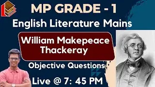William Makepeace Thackeray ll I Objective Questions I Mp Grade 1 English Literature I
