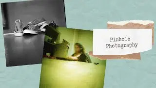 What is Pinhole Photography?