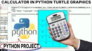 CALCULATOR IN PYTHON TURTLE GRAPHICS | PYTHON PROJECT | PYTHON GRAPHICS PROGRAMMING | Learn Python
