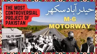 Hyderabad Sukkur M6 Motorway: Pakistan's Controversial Mega-Project | CPEC Eastern Route Explained