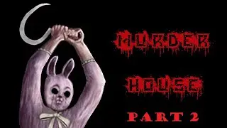 Murder House (Part 2/2 + No Commentary)