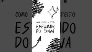 COMO FAZER EFEITO ESFUMADO NO CANVA | 