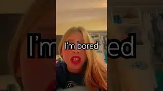 Bored