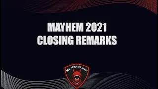 Mayhem 2021`Closing Remarks - Red Team Village