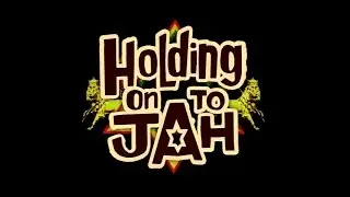 Holding On To Jah: The Story of Roots Reggae Music and the Rastafari Movement (Trailer)