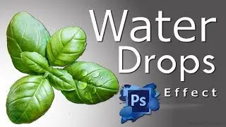 Photoshop Tutorial : Using Water Drops Effect