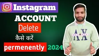 Instagram Account Delete Kaise kare Permanently l How to Delete Instagram Account Permanently 2024 l