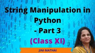 String Manipulation - Part 3 (Class XI)