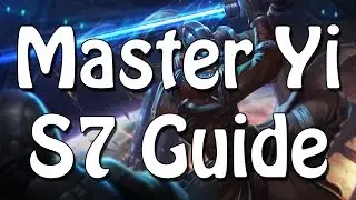 Season 7 Master Yi Guide / Tips & Tricks | League Of Legends