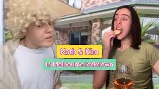 Kath & Kim in 2020 Melbourne Lockdown 🥂