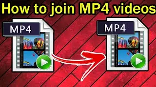 How to join mp4 videos on Windows Fast And Easy