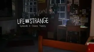 Life is Strange - Episode 3: Chaos Theory