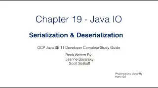 IO Streams - Part 05 - Serialization and Deserialization - Java IO (Input/Output)