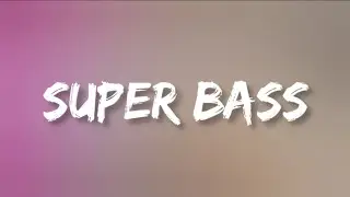 Nicki Minaj - Super Bass (Lyrics)