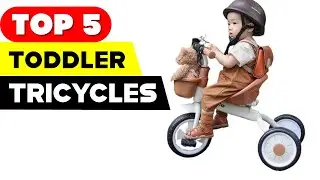 Top 5 Toddler Tricycles | Discover the Perfect Ride for Your Little Explorers!