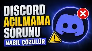 Discord Açılmama Sorunu Nasıl Çözülür (2026)