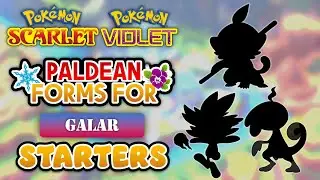 What If GALAR STARTERS Got Paldean Forms In Pokémon Scarlet & Violet?