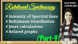 Intensity of Spectral lines in rotational spectroscopy|Jmax Calculations|Boltzmann distribution