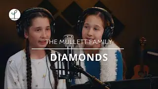 Diamonds // Inspiring Faith | The Mullett Family