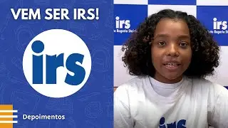 Depoimento: Ana Julia Rodrigues. Vem ser IRS!