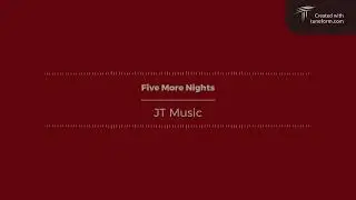 (Vocal Edit) Five More Nights by JT Music