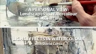A Personal View: Landscapes in Watercolour & Light Effects in Watercolour with David Curtis