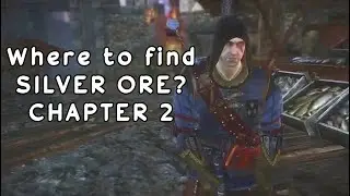Where to find Silver Ore in Chapter 2 Vergen - Witcher 2