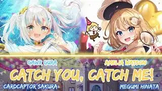 Gura and Amelia sing - Catch You Catch Me! by Megumi Hinata from Cardcaptor Sakura (Duet)