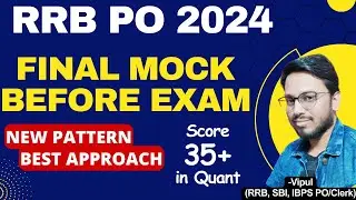 RRB PO 2024 Final Mock Before Exam | New Pattern with BEST Approach by Vipul