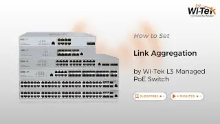 How to Set Link Aggregation by Wi-Tek L3 Managed PoE Switch?