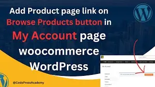 Add Product page link on Browse Products button in My Account page woocommerce WordPress