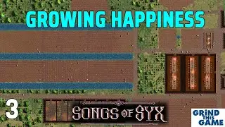 Growing Happiness - Songs Of Syx - Ep 3