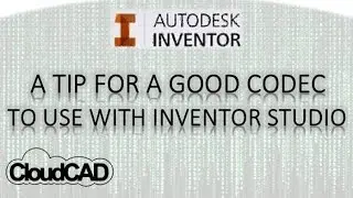 A good codec for Inventor Studio | Autodesk Inventor