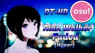 [osu!] Alan Walker - Faded (Hyper) (DT+HD)