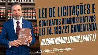 Recomendação de livros - Lei de Licitações e Contratos Administrativos lei 14.133/21