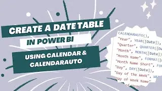 How to Create a Date Table in Power BI Using CALENDAR and CALENDARAUTO Functions