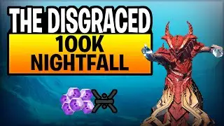 Destiny 2 - Easy 100k Nightfall(The Disgraced)