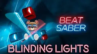 Beat Saber || Blinding Lights (The Weeknd) || 457 Hit Perfect Combo!!!