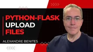 PYTHON FLASK UPLOAD FILES