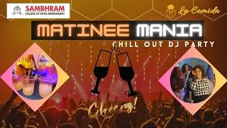 MATINEE MANIA- Chill out DJ party @ SAMBHRAM COLLEGE OF HOTEL MANAGEMENT (17th June, 2023) KGF