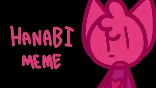 Hanabi Meme || Choppy Animation