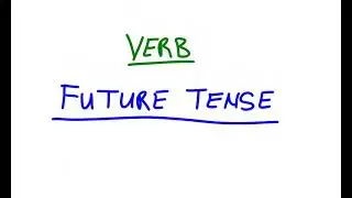VERB - FUTURE TENSE