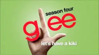 Let's Have A Kiki - Glee [HD Full Studio]