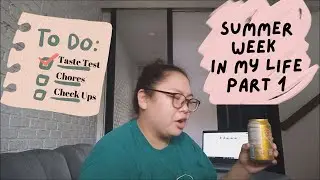 Summer Week in My Life Part 1