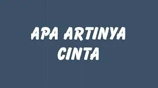 Ari Lasso - Apa Artinya Cinta // Lirik HQ