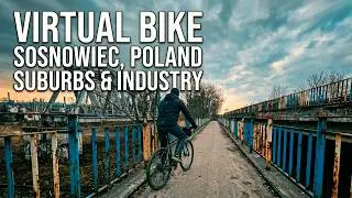 Virtual Bike Ride: Industrial Suburbs of Sosnowiec, Poland | 4K 60FPS ASMR