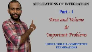 Applications of Integration|Part-1|Area and Volume|Practical Application|Important Problems...