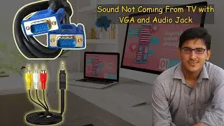 [Solved] Sound Not Coming From TV When Connected To Laptop with VGA to VGA cable